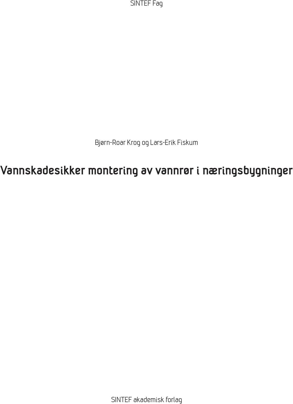 Vannskadesikker montering av