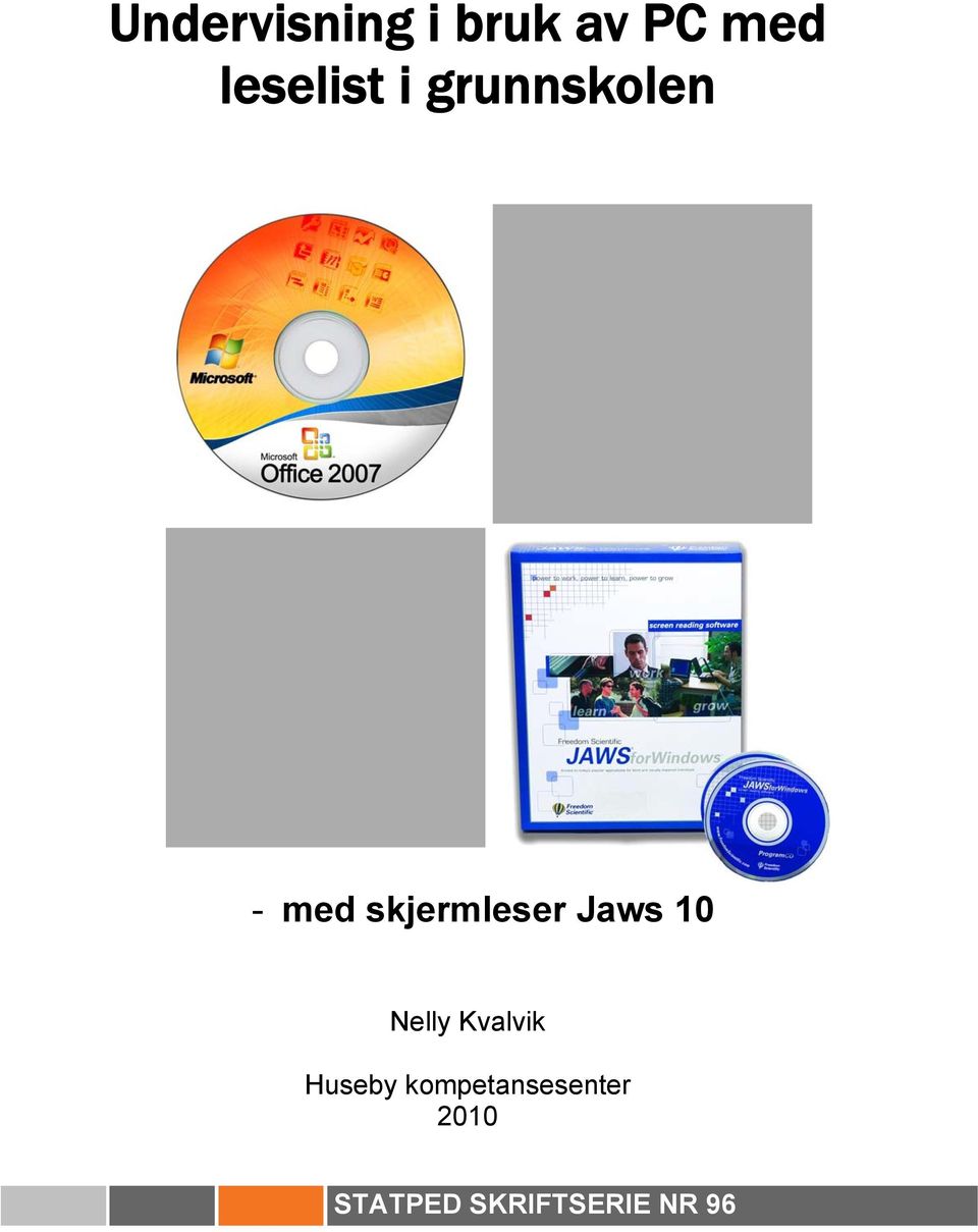 skjermleser Jaws 10 Nelly Kvalvik