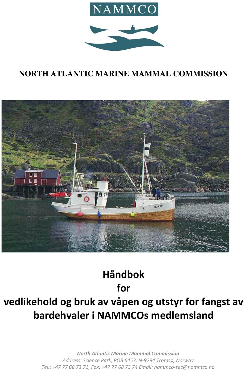 Atlantic Marine Mammal Commission Address: Science Park, POB 6453, N-9294