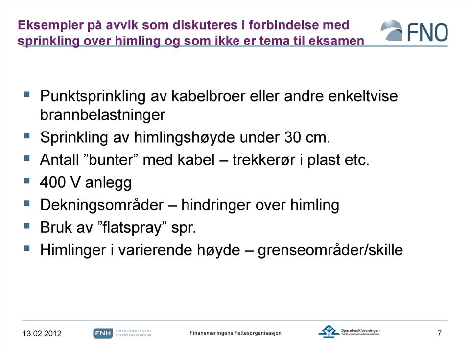 himlingshøyde under 30 cm. Antall bunter med kabel trekkerør i plast etc.