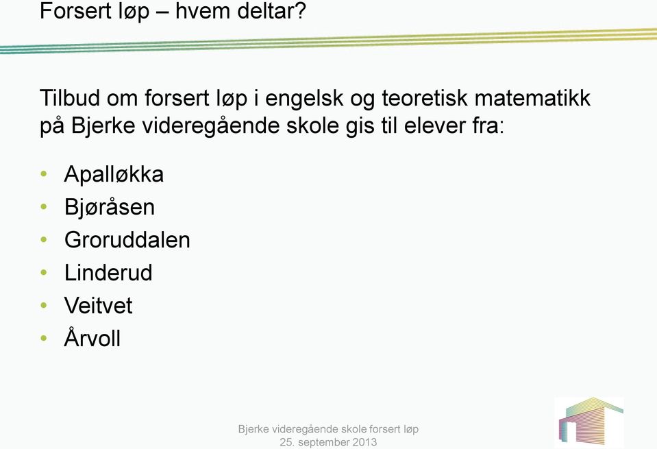 matematikk på Bjerke videregående skole gis til