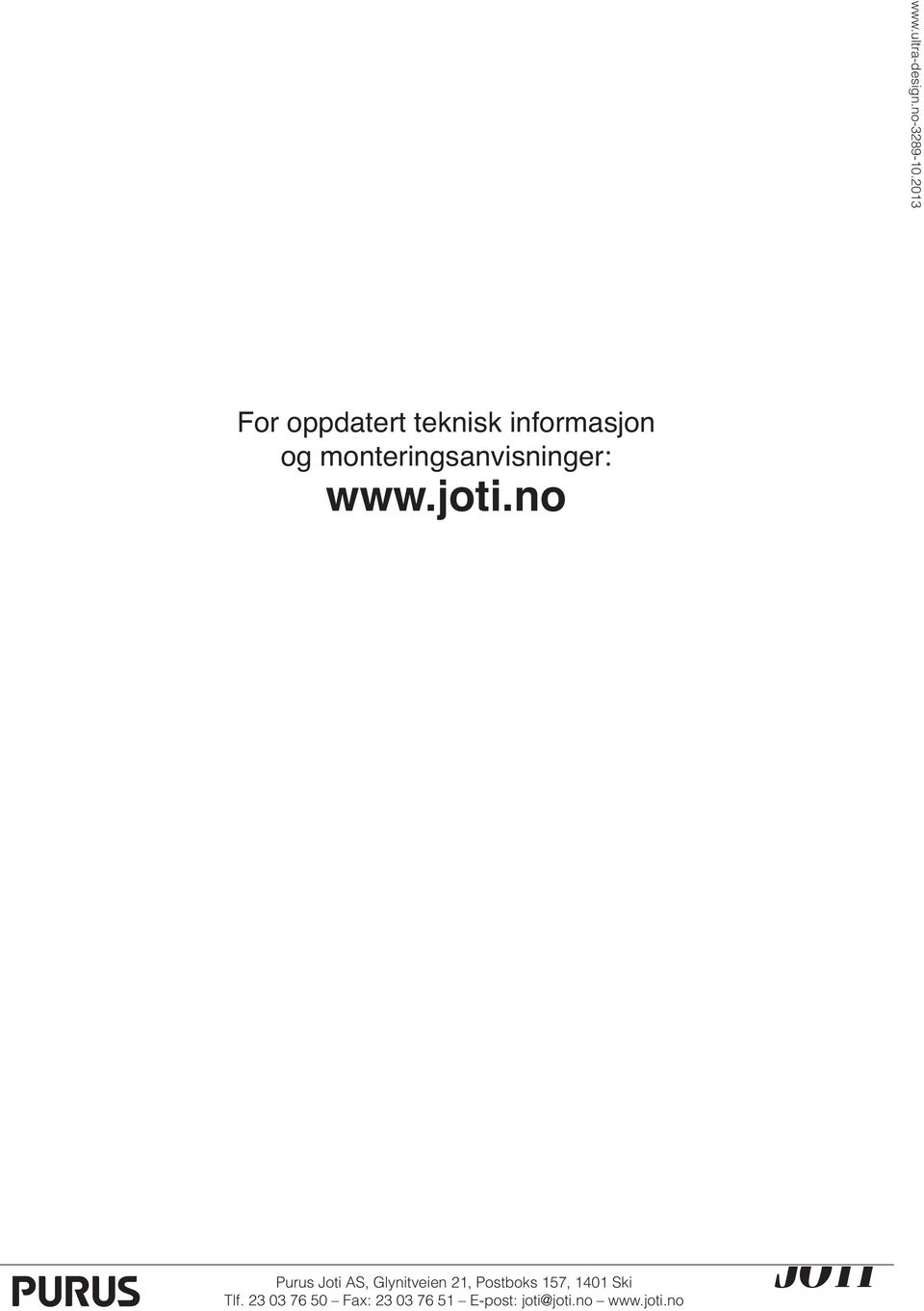 monteringsanvisninger: www.joti.