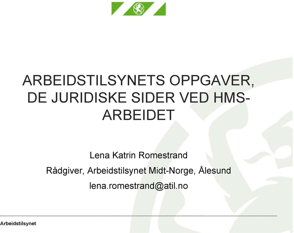 Lena Katrin Romestrand Rådgiver,