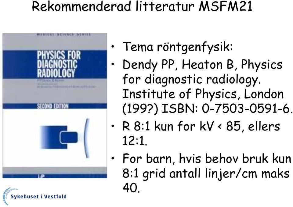 Institute of Physics, London (199?) ISBN: 0-7503-0591-6.