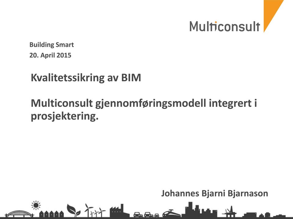 Multiconsult gjennomføringsmodell