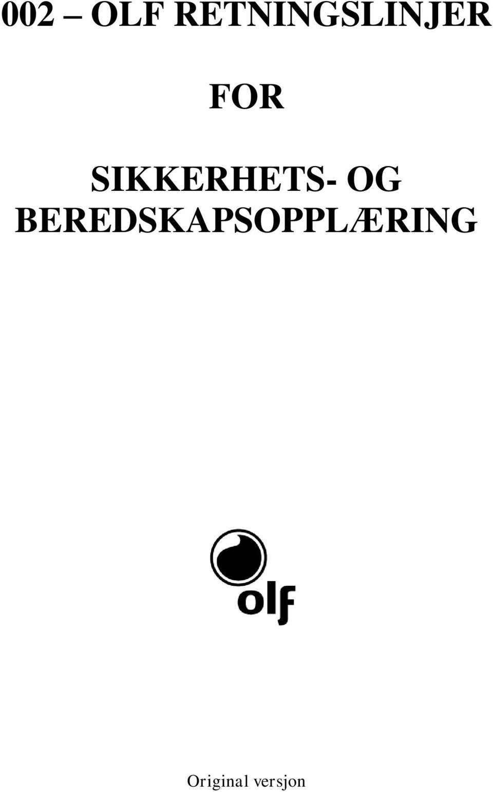 SIKKERHETS- OG