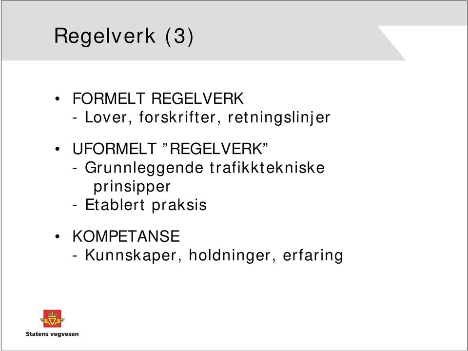 Grunnleggende trafikktekniske prinsipper -