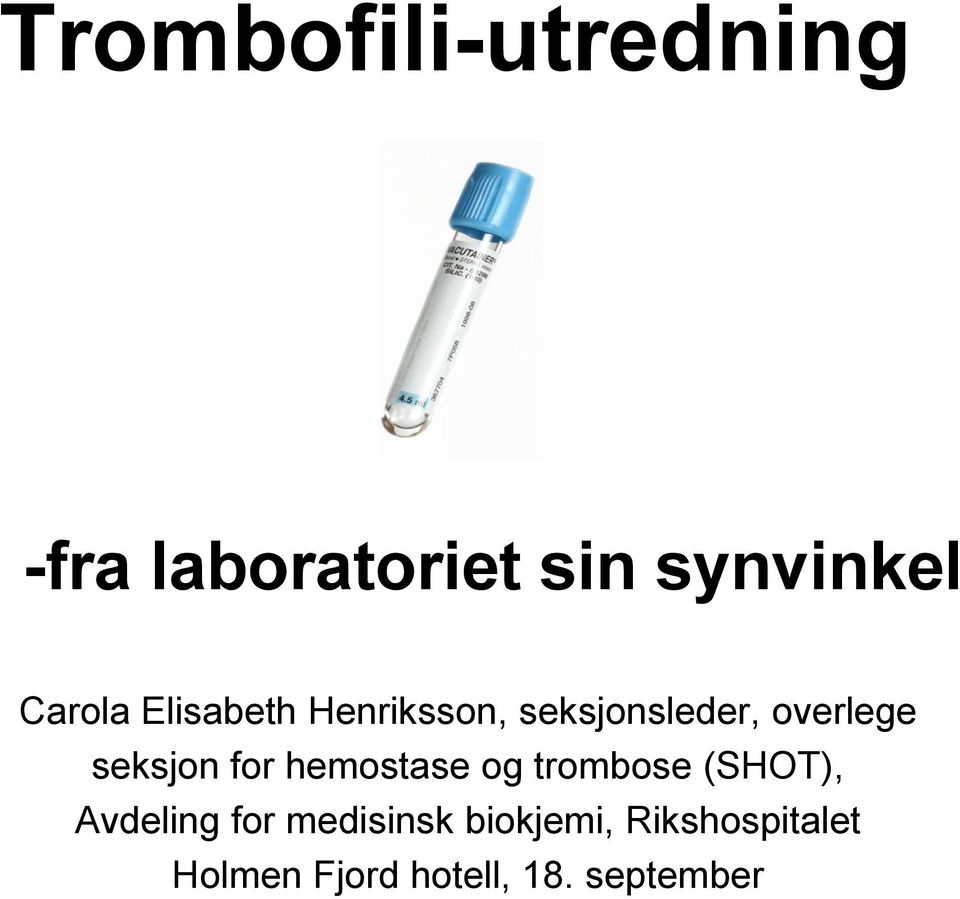 seksjon for hemostase og trombose (SHOT), Avdeling for