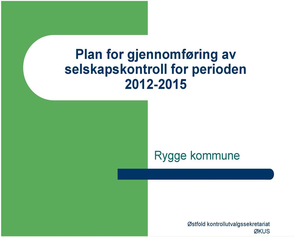 2012-2015 Rygge kommune