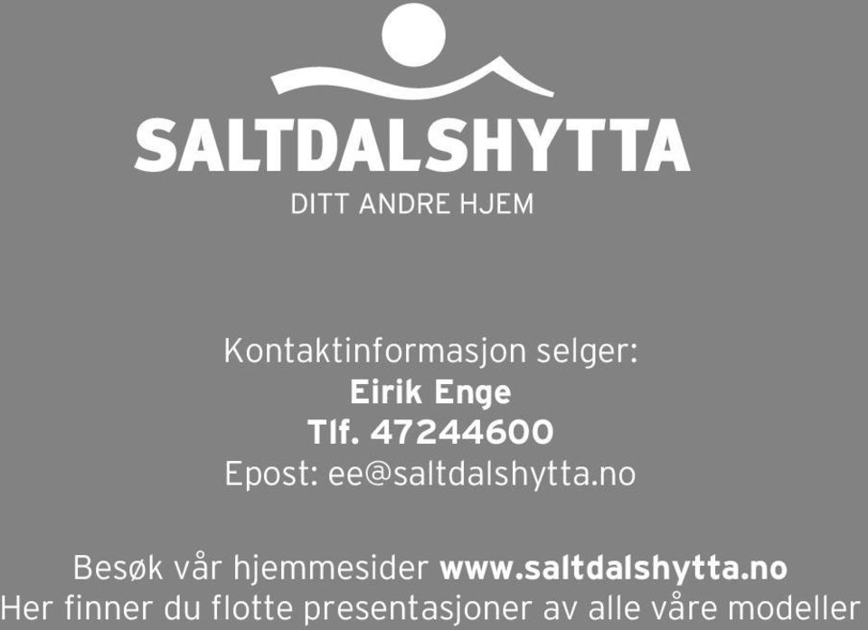 no Besøk vår hjemmesider www.saltdalshytta.