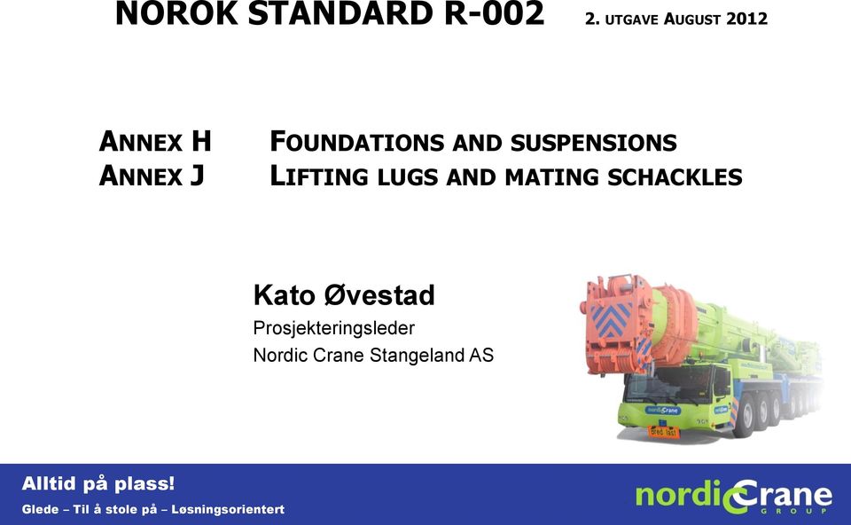 SUSPENSIONS LIFTING LUGS AND MATING SCHACKLES Kato Øvestad