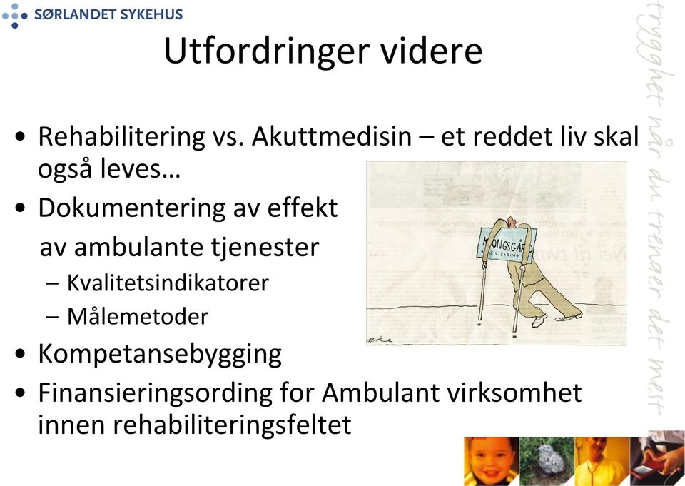 effekt av ambulante tjenester Kvalitetsindikatorer Målemetoder