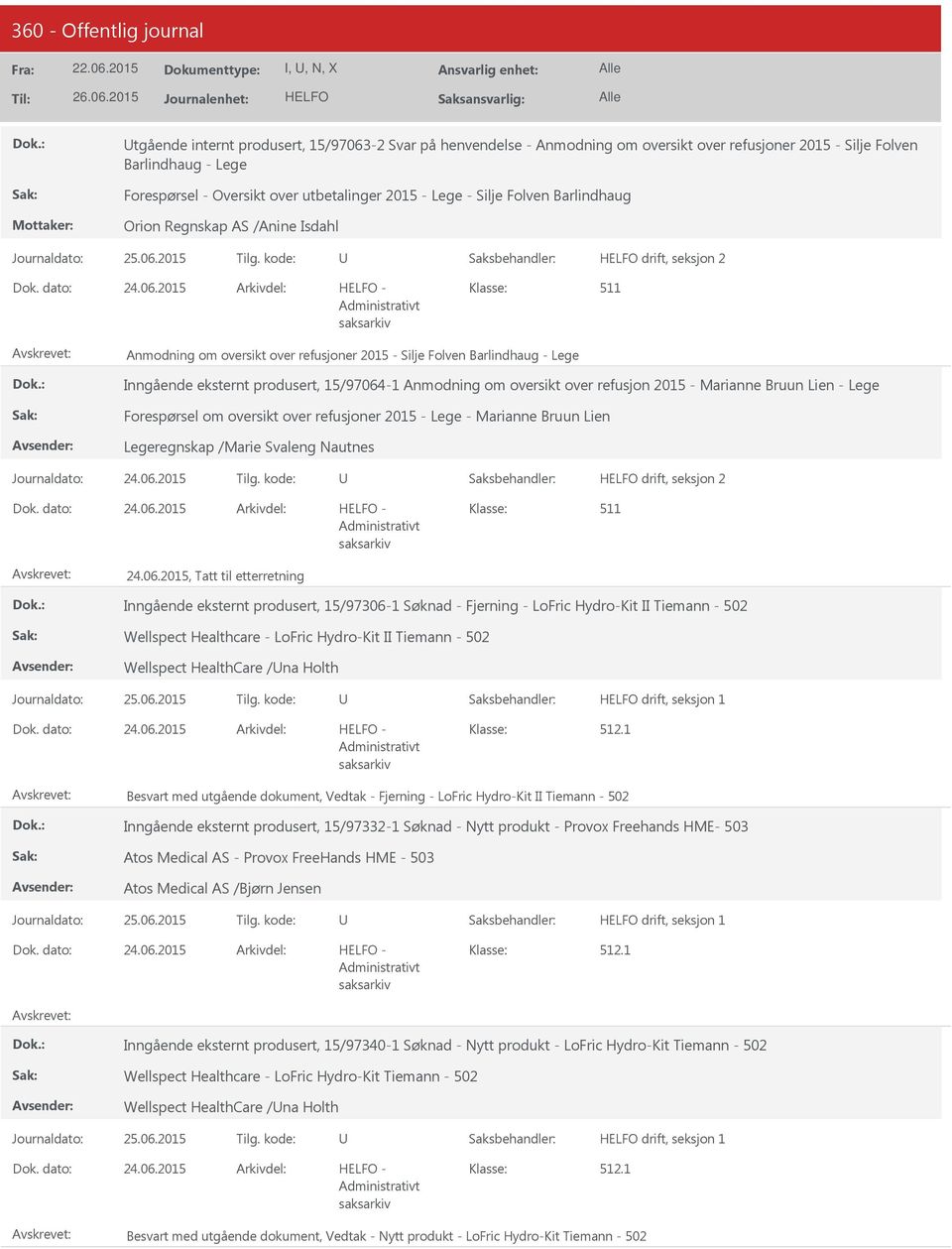 2015 - Anmodning om oversikt over refusjoner 2015 - Silje Folven Barlindhaug - Lege Inngående eksternt produsert, 15/97064-1 Anmodning om oversikt over refusjon 2015 - Marianne Bruun Lien - Lege
