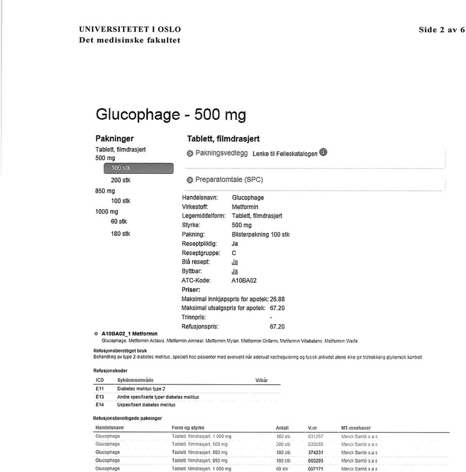 resept Bytlbac ATC-Kode: AIOBAO2 Priser~ Maksimal inni~øpspris for apotek:26.88 Maksimal utsalgspris for apotelc 67.20 Trinnpris: - Refusjonspris: 67.