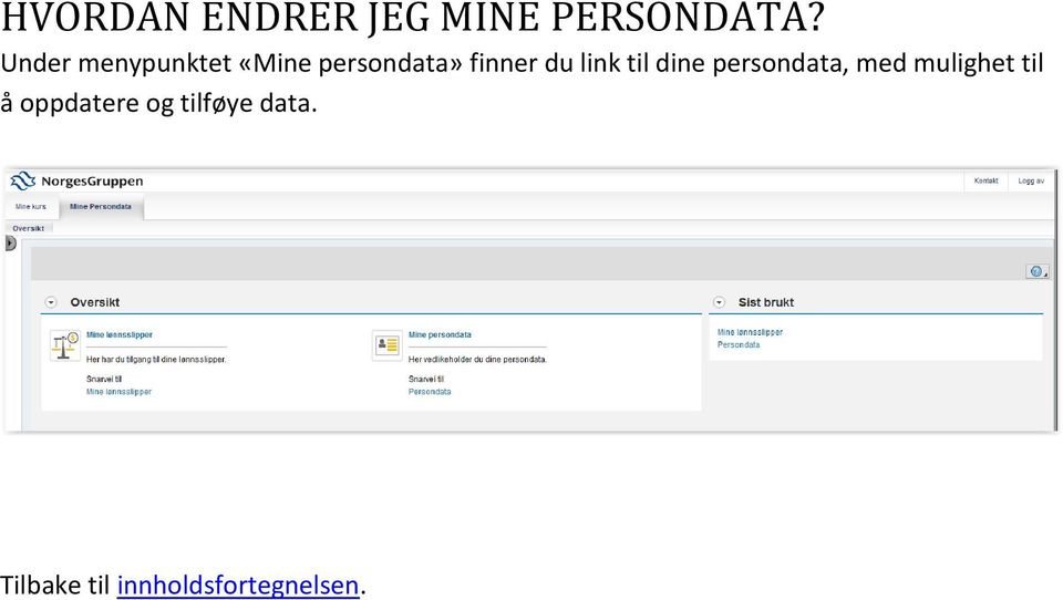 finner du link til dine persondata,