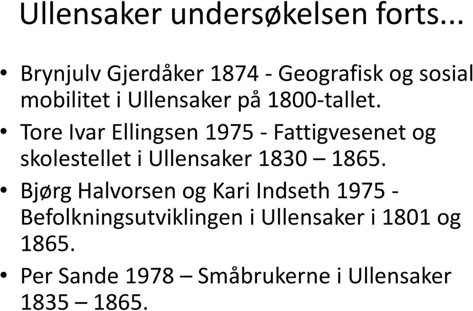 Tore Ivar Ellingsen 1975 - Fattigvesenet og skolestellet i Ullensaker 1830 1865.