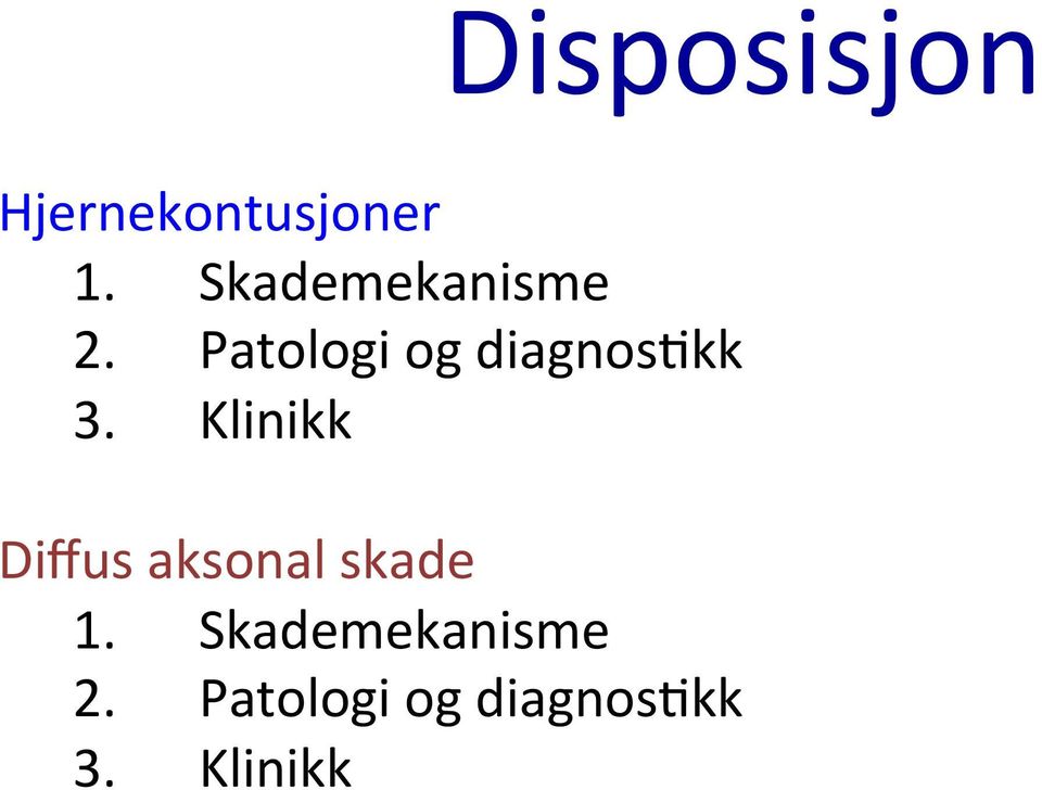 Patologi og diagnos:kk 3.