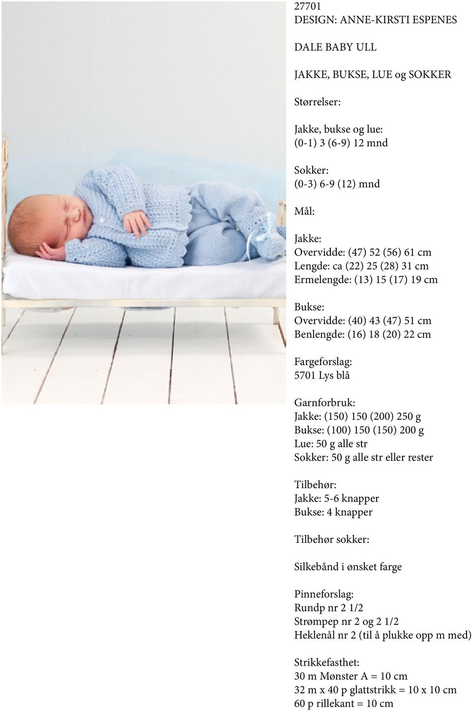 27701 DESIGN: ANNE-KIRSTI ESPENES DALE BABY ULL. JAKKE, BUKSE, LUE og SOKKER.  Størrelser: Jakke, bukse og lue: (0-1) 3 (6-9) 12 mnd - PDF Gratis  nedlasting