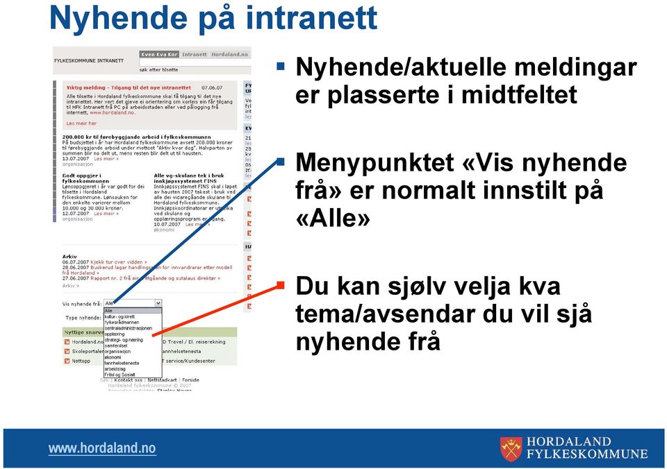 nyhende frå» er normalt innstilt på «Alle» Du