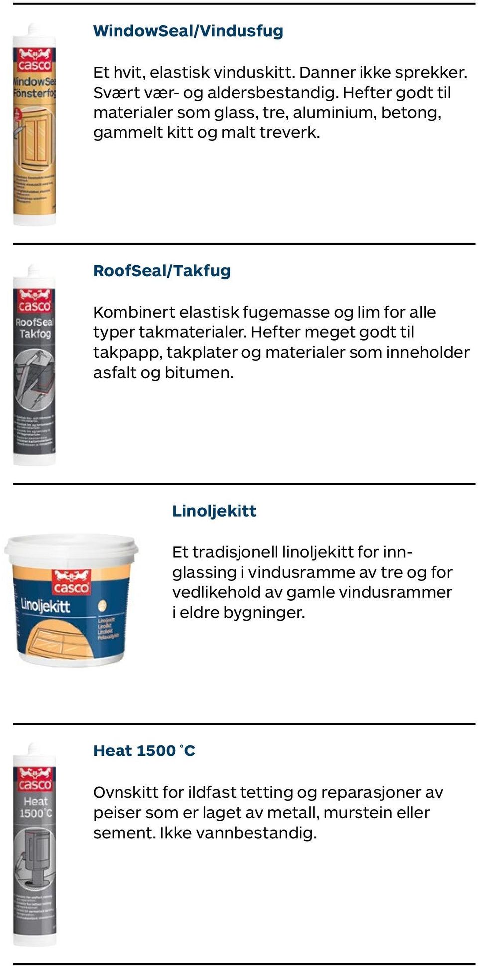RoofSeal/Takfug Kombinert elastisk fugemasse og lim for alle typer takmaterialer.