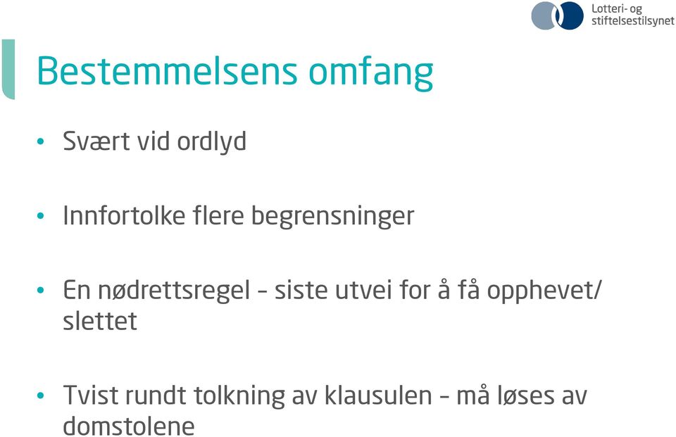 nødrettsregel siste utvei for å få opphevet/