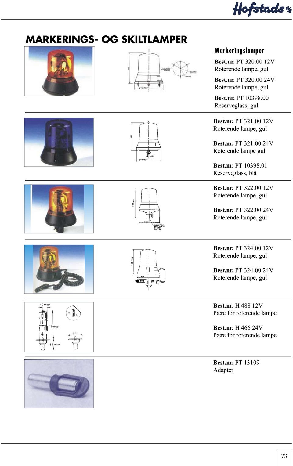 Markeringslamper PT 320.00 12V Roterende lampe, Markeringslamper PT 320.00 12V Markeringslamper Roterende PT lampe, 320.00 Markeringslamper PT 320.00 12V Roterende PT lampe, 320.