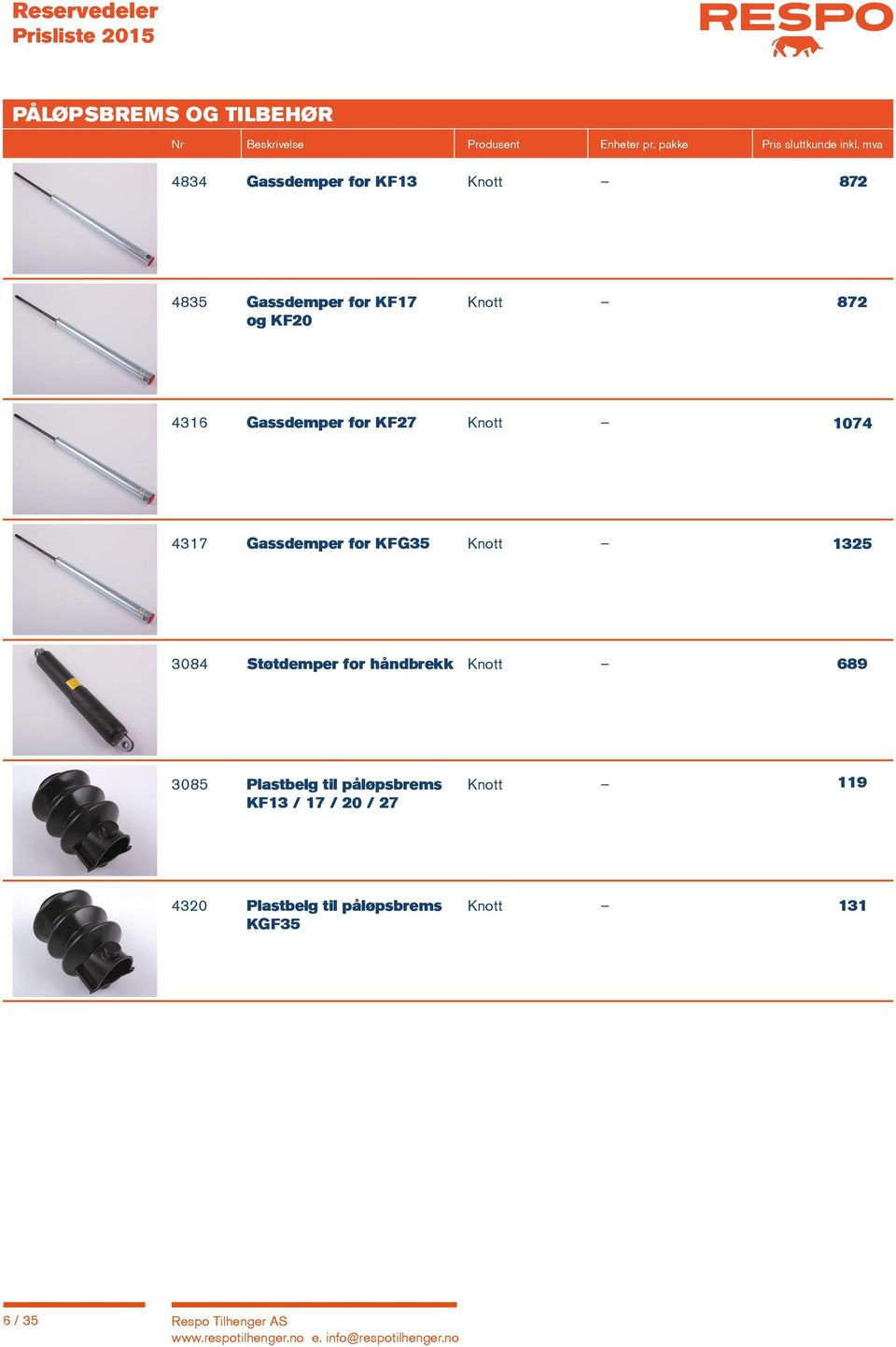 1325 3084 Støtdemper for håndbrekk Knott 689 3085 Plastbelg til påløpsbrems Knott 119