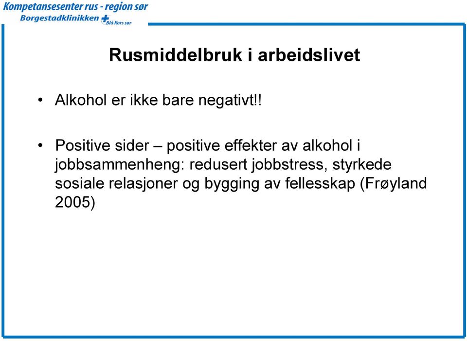 ! Positive sider positive effekter av alkohol i