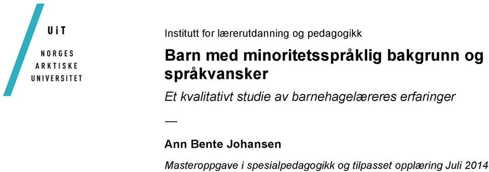 studie av barnehagelæreres erfaringer Ann Bente Johansen