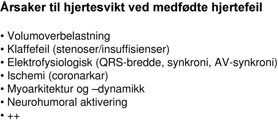 Elektrofysiologisk (QRS-bredde, synkroni, AV-synkroni)