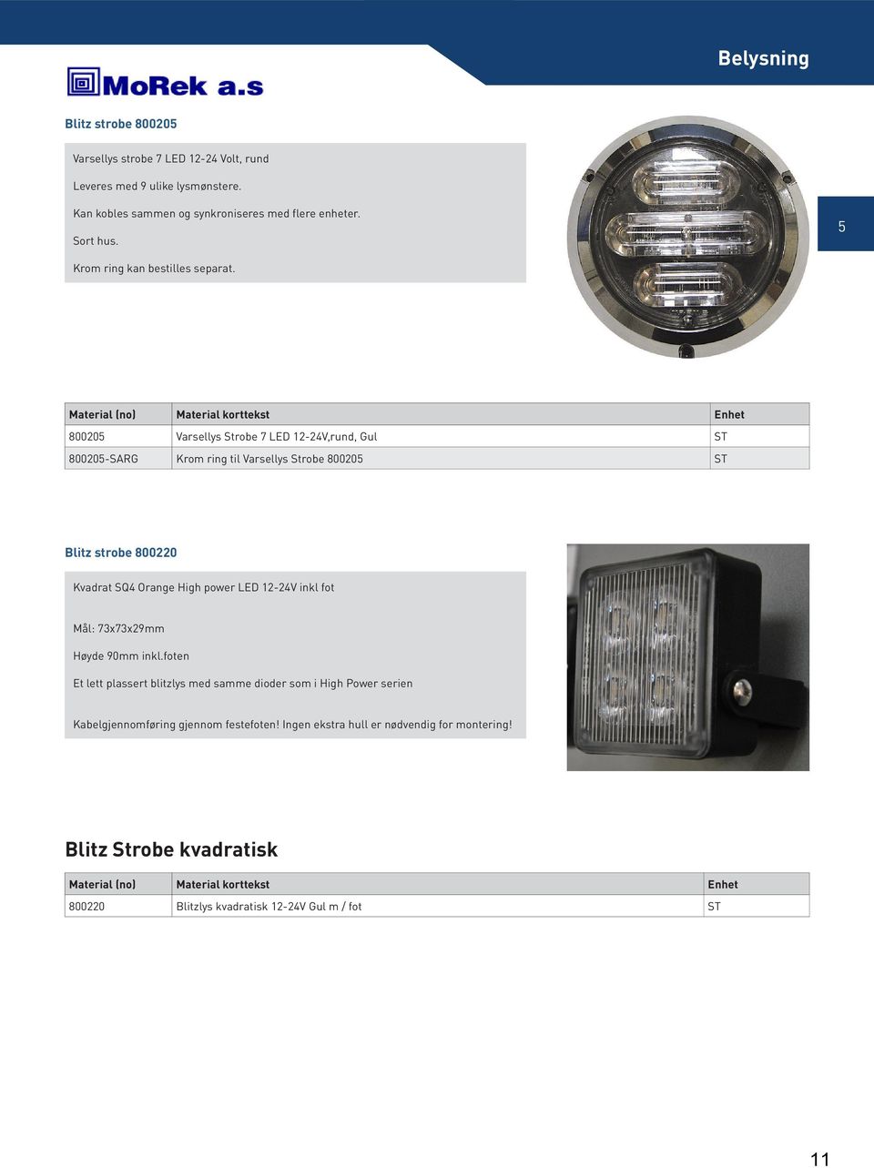 80020 Varsellys Strobe 7 LED 12-24V,rund, Gul 80020-SARG Krom ring til Varsellys Strobe 80020 Blitz strobe 800220 Kvadrat SQ4 Orange High power LED