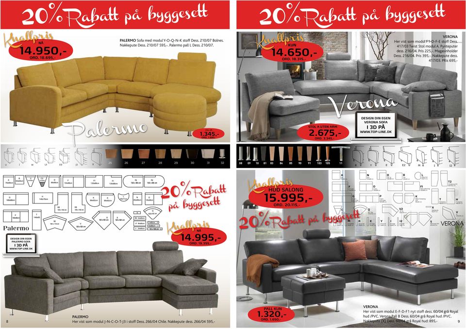 345,- Ord. 1.680,- Verona design din egen verona sofa i 3d på www.top-line.