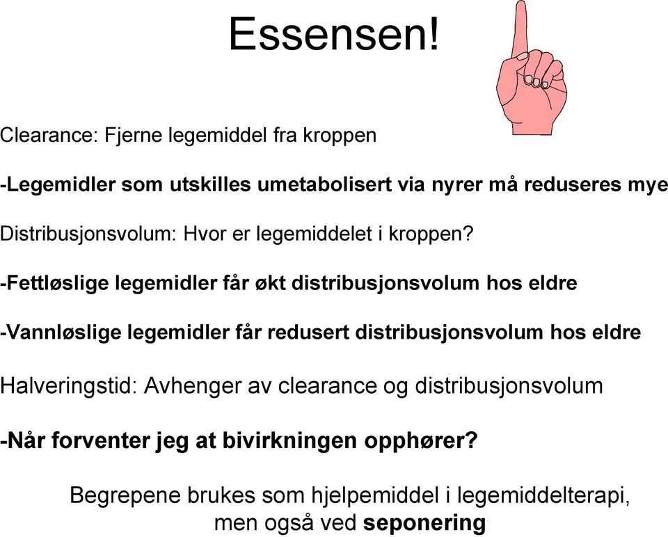 Distribusjonsvolum: Hvor er legemiddelet i kroppen?