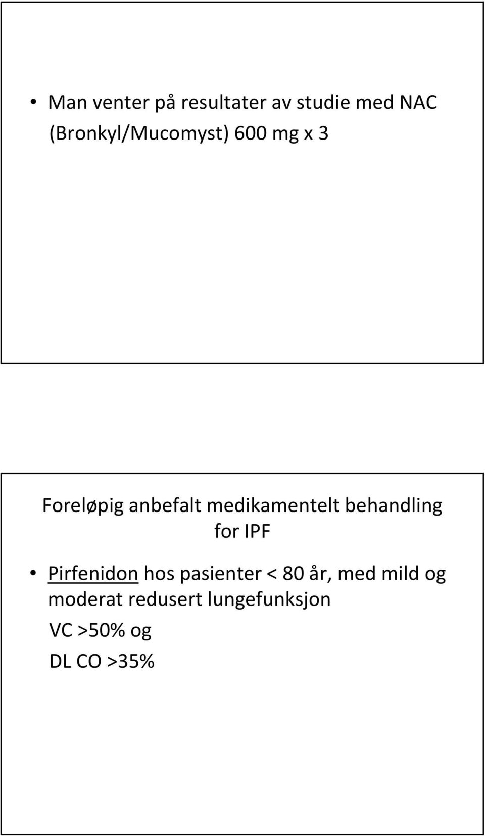 medikamentelt behandling for IPF Pirfenidon hos