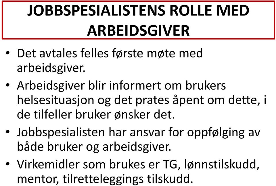 tilfeller bruker ønsker det.