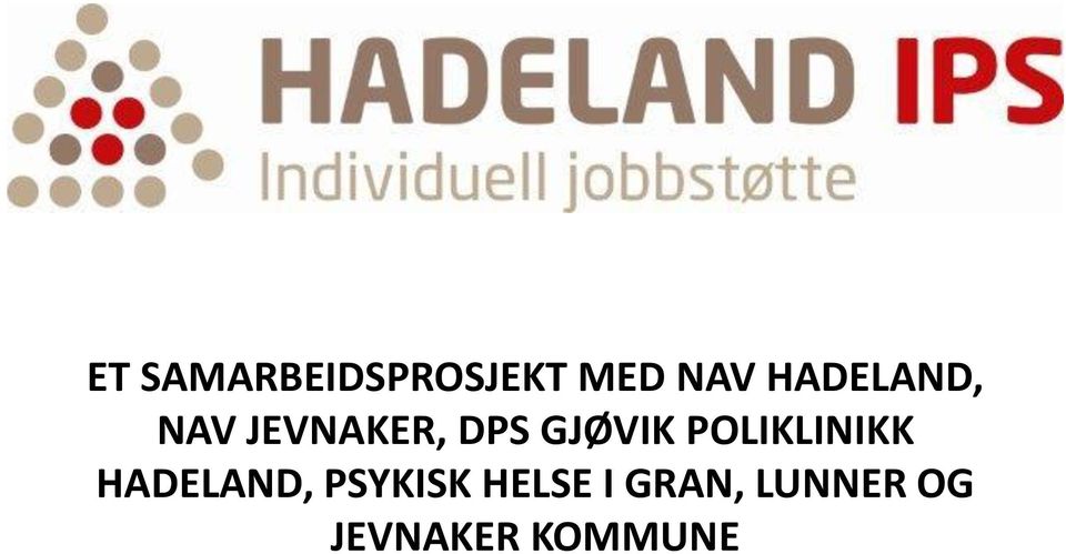 GJØVIK POLIKLINIKK HADELAND,