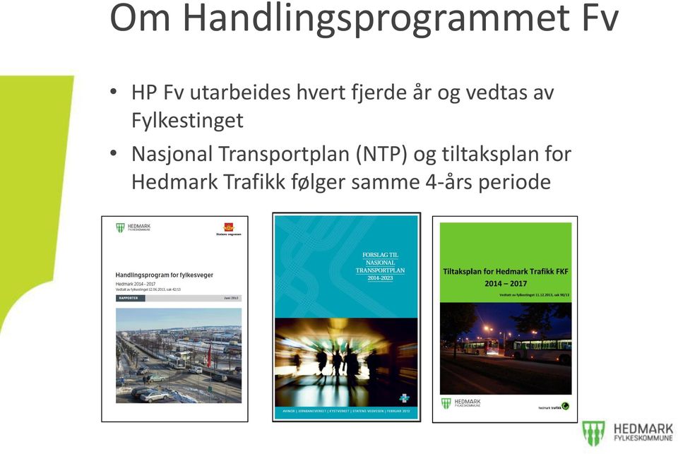 Nasjonal Transportplan (NTP) og tiltaksplan