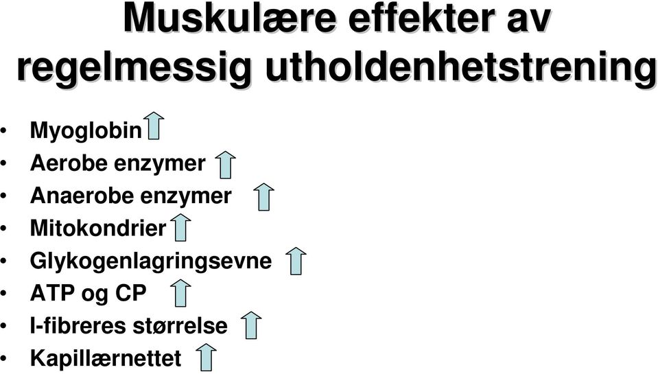 enzymer Anaerobe enzymer Mitokondrier