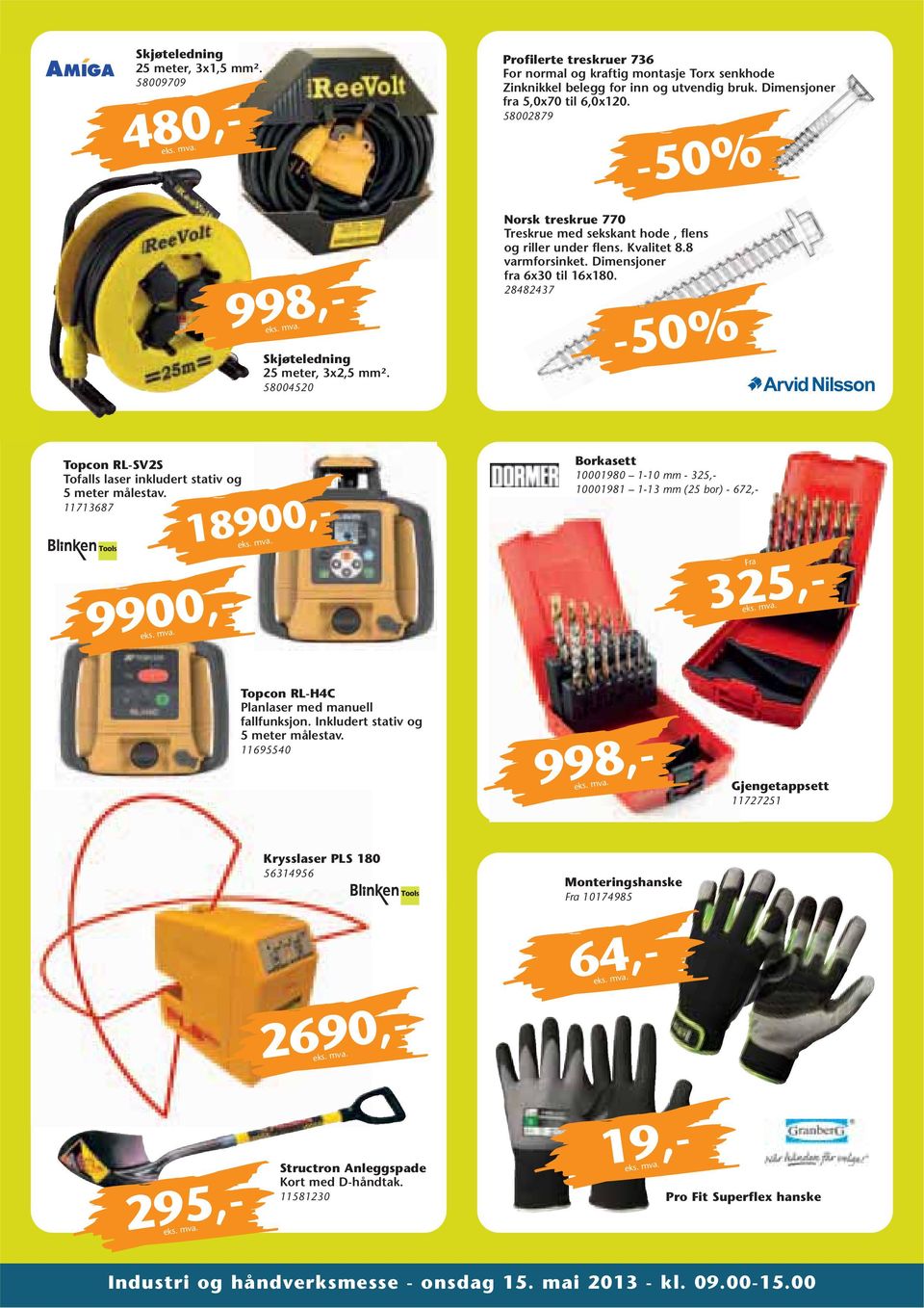 Dimensjoner fra 6x30 til 16x180. 28482437-50% Arvid Nilsson Topcon RL-SV2S Tofalls laser inkludert stativ og 5 meter målestav.