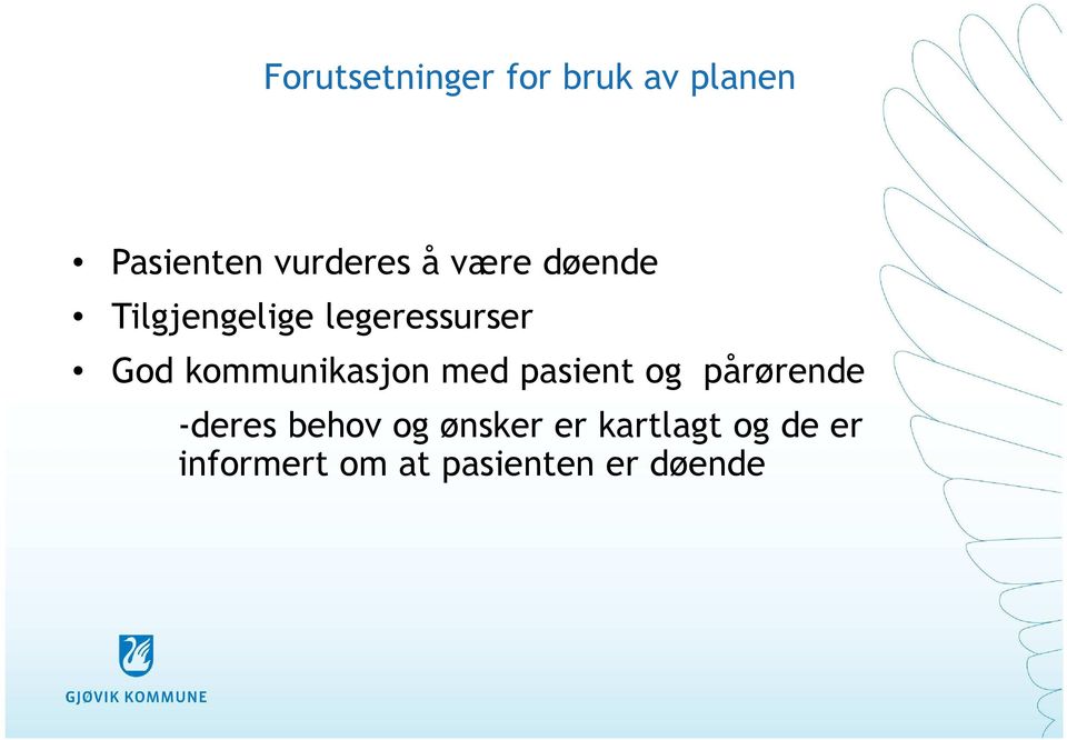 kommunikasjon med pasient og pårørende -deres behov og