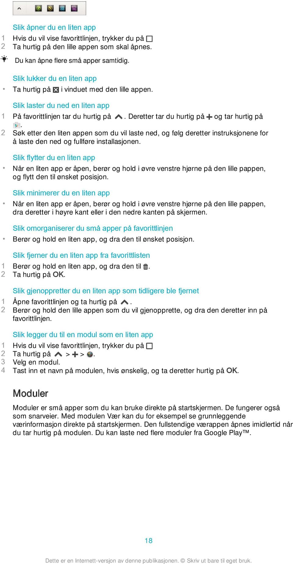 2 Søk etter den liten appen som du vil laste ned, og følg deretter instruksjonene for å laste den ned og fullføre installasjonen.