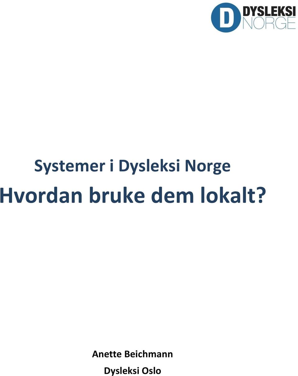 dem lokalt?