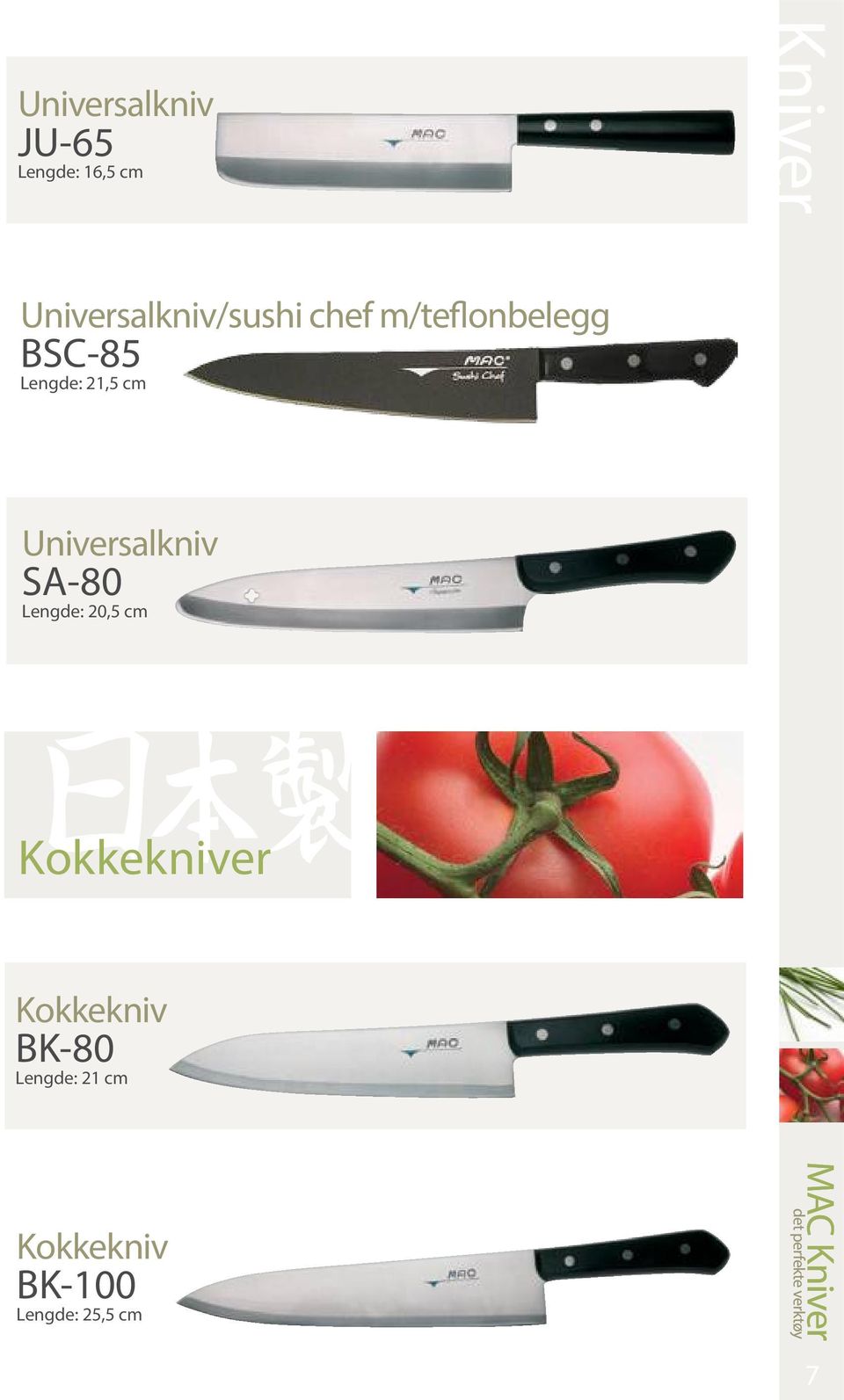 Lengde: 21,5 cm Universalkniv SA-80 Lengde: 20,5 cm