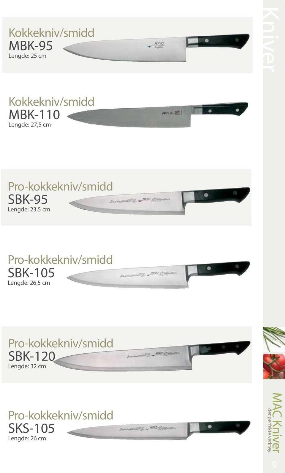 23,5 cm Pro-kokkekniv/smidd SBK-105 Lengde: 26,5 cm