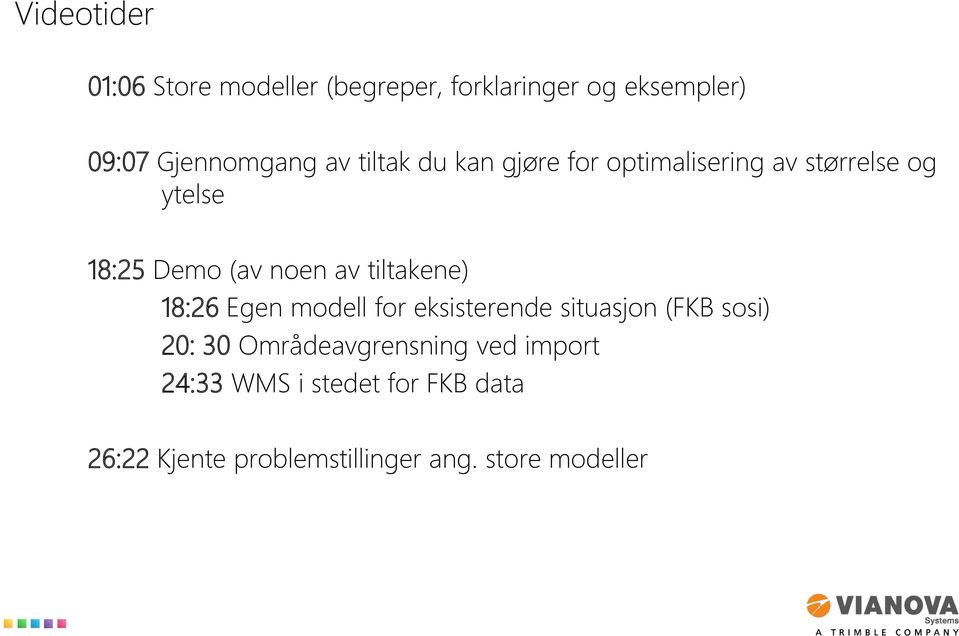 tiltakene) 18:26 Egen modell for eksisterende situasjon (FKB sosi) 20: 30