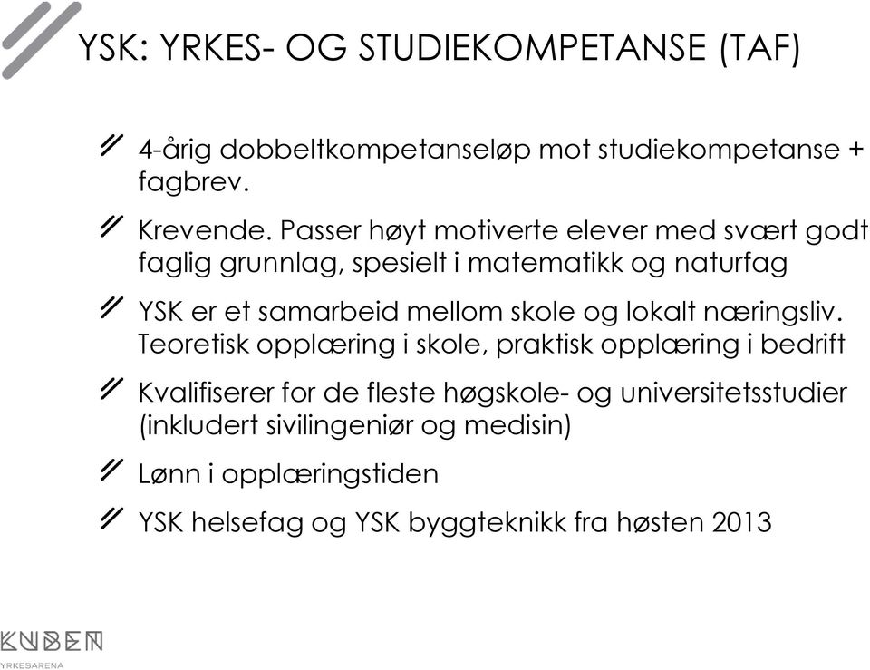 mellom skole og lokalt næringsliv.