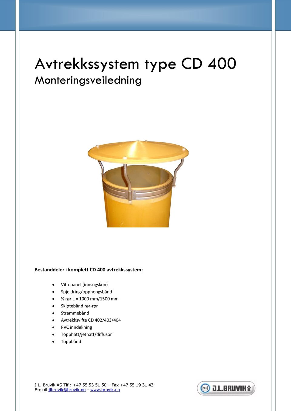 Spjeldring/opphengsbånd ½ rør L = 1000 mm/1500 mm Skjøtebånd rør-rør