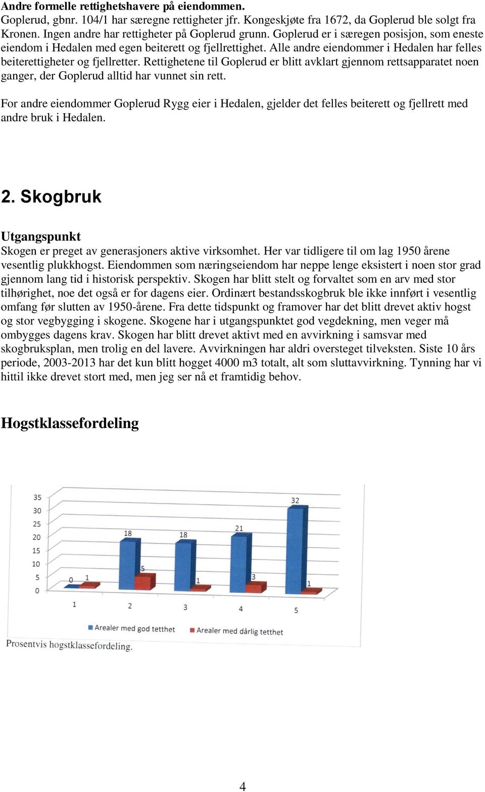 Rettighetene til Goplerud er blitt avklart gjennom rettsapparatet noen ganger, der Goplerud alltid har vunnet sin rett.