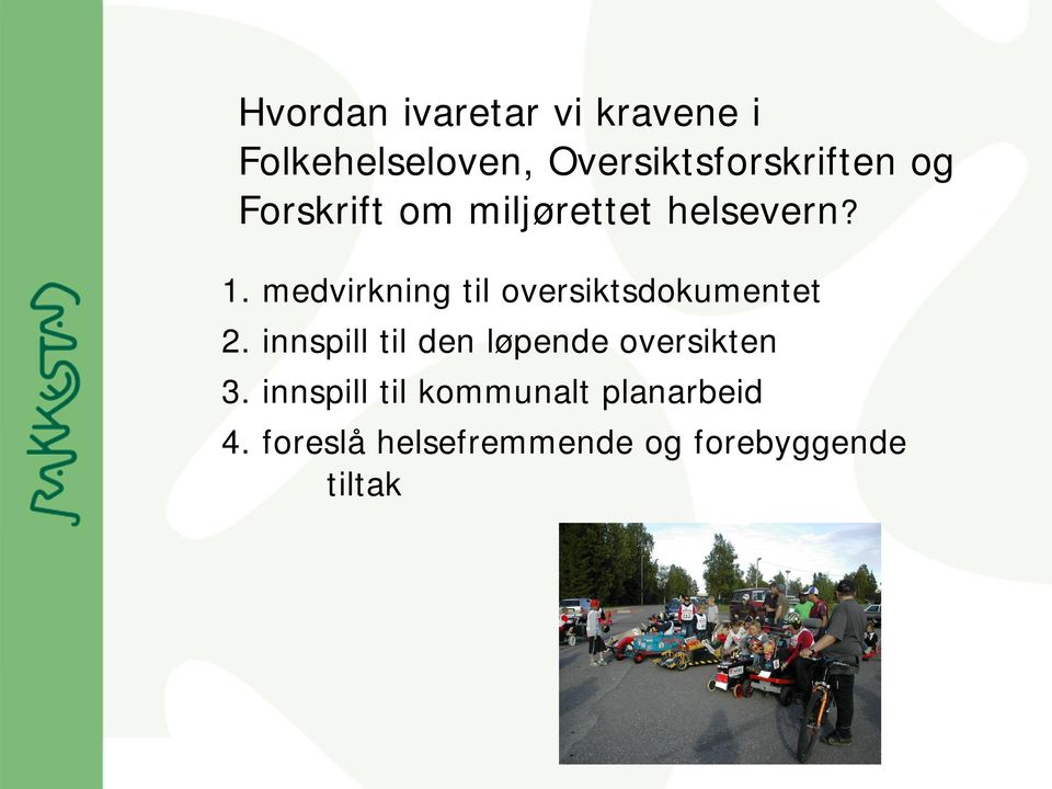 medvirkning til oversiktsdokumentet 2.