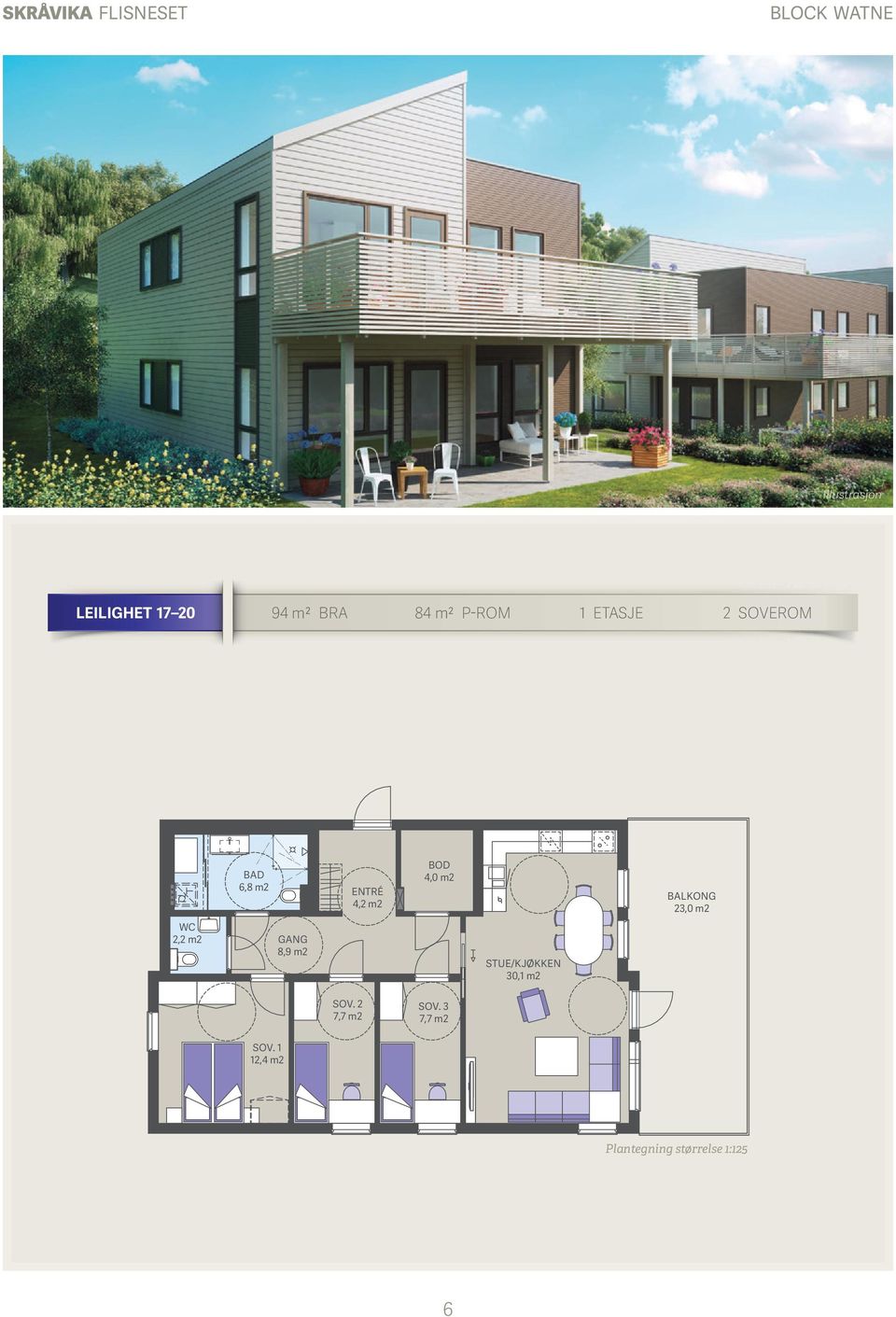 m2 BALKONG 23,0 m2 WC 2,2 m2 GANG 8,9 m2 STUE/KJØKKEN 30,1 m2 SOV.